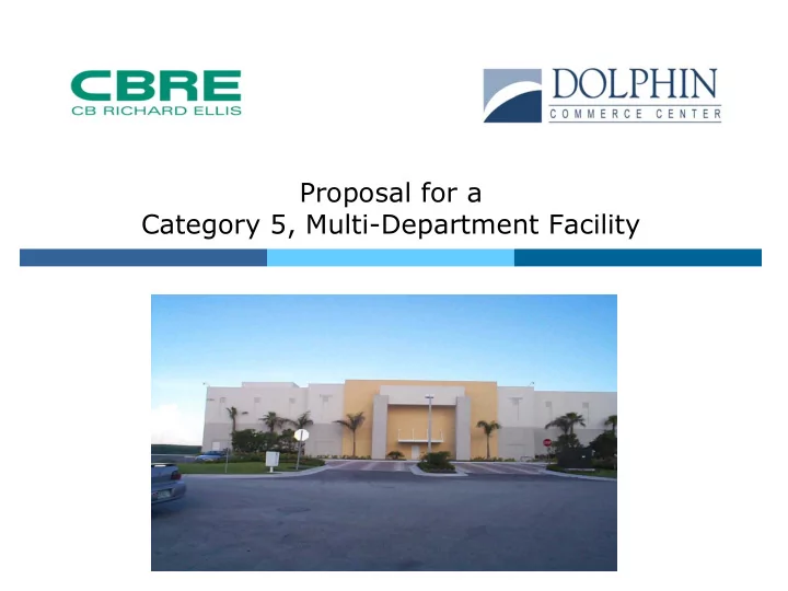 proposal for a category 5 multi department facility