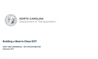 Building a Best-in-Class DOT  DRAFT AND CONFIDENTIAL  NOT FOR DISTRIBUTION  September 2019