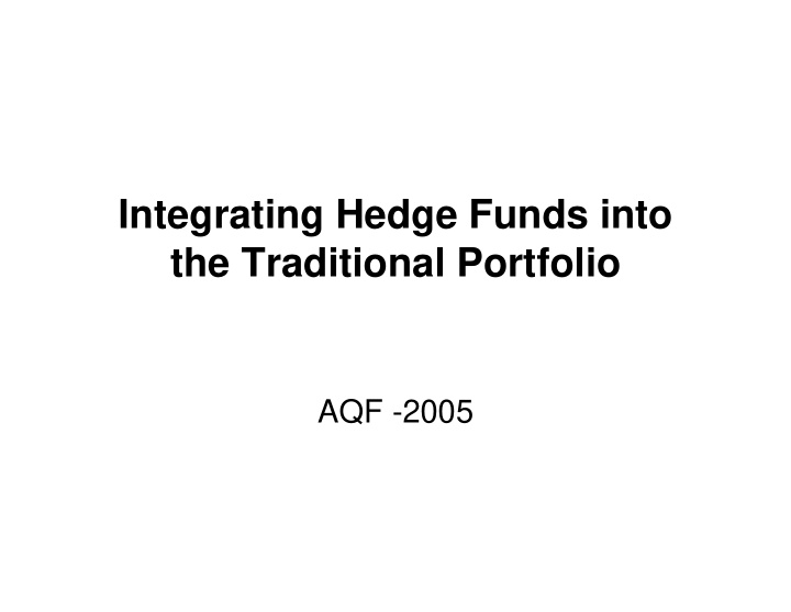 integrating hedge funds into the traditional portfolio