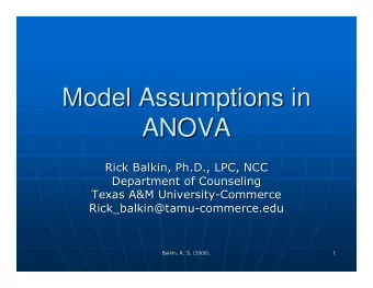 Model Assumptions in  Model Assumptions in  ANOVA  ANOVA
