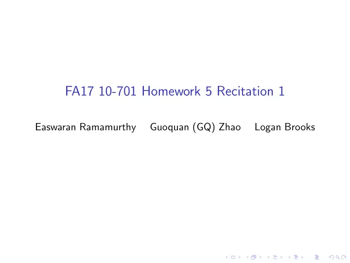 fa17 10 701 homework 5 recitation 1