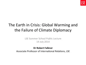 The  Earth  in  Crisis:  Global  Warming  and    the  Failure  of