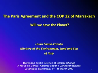 The Paris Agreement and the COP 22 of Marrakech Will we save the Planet?  Laura Fassio-Canuto