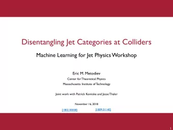 Disentangling Jet Categories at Colliders  Machine Learning for Jet Physics Workshop  Eric M.