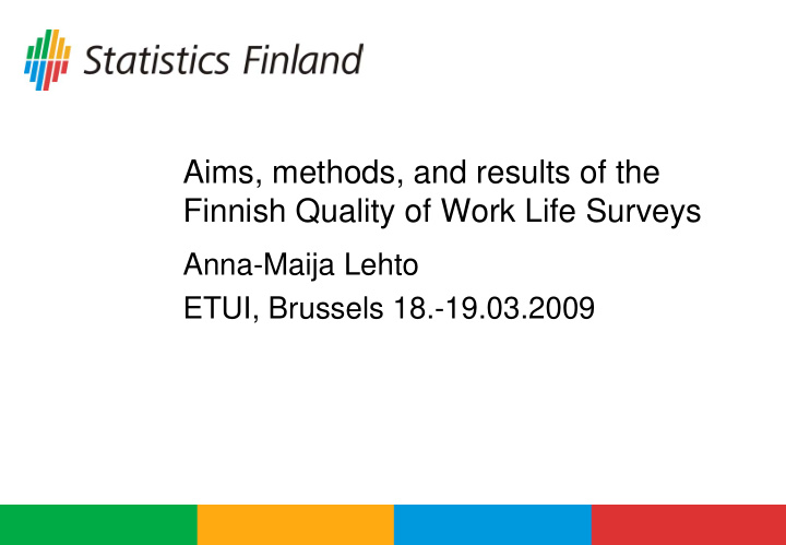 aims methods and results of the finnish quality of work