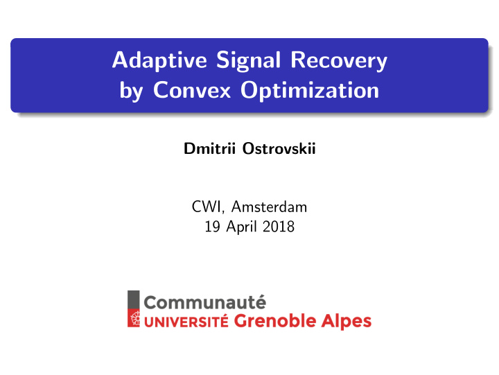 adaptive signal recovery by convex optimization