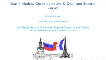 Matrix Models, Check-operators &amp; Quantum Spectral  Curves  Andrei Mironov  P.N.Lebedev Physics