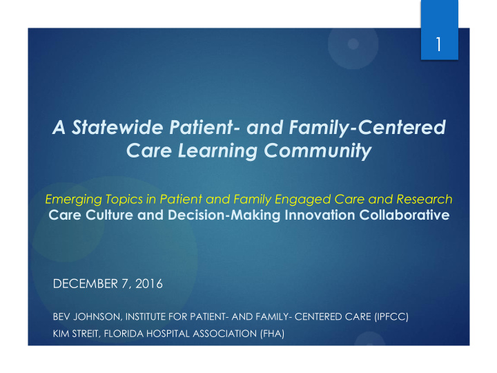 1 a statewide patient and family centered care learning