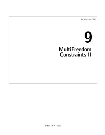 9  MultiFreedom  Constraints II  IFEM Ch 9  Slide 1  Introduction to FEM  Penalty Function