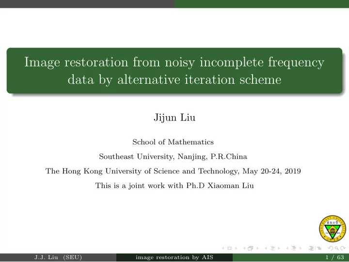 image restoration from noisy incomplete frequency data by