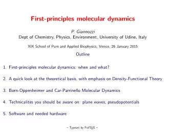 First-principles molecular dynamics  P. Giannozzi  Dept of Chemistry, Physics, Environment,