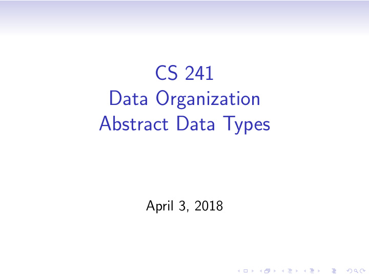 cs 241 data organization abstract data types