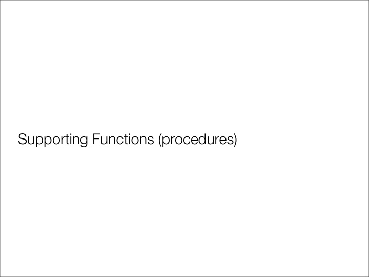 supporting functions procedures what is needed
