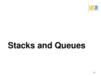 Stacks and Queues  25  Stack  In/Out  LIFO: Last-in First-out  Push  Pop  Undo/Redo  Back/Forward