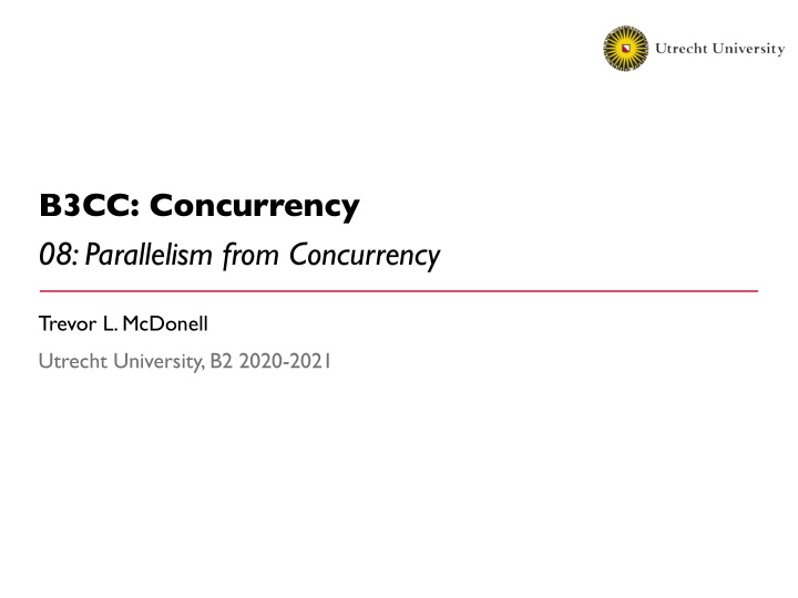 b3cc concurrency 08 parallelism from concurrency