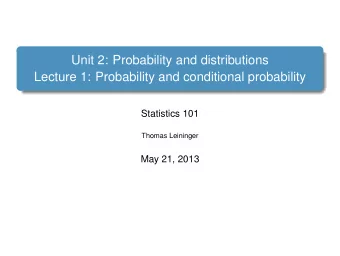 Unit 2: Probability and distributions  Lecture 1: Probability and conditional probability