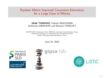 Random Matrix Improved Covariance Estimation  for a Large Class of Metrics Malik TIOMOKO , Florent