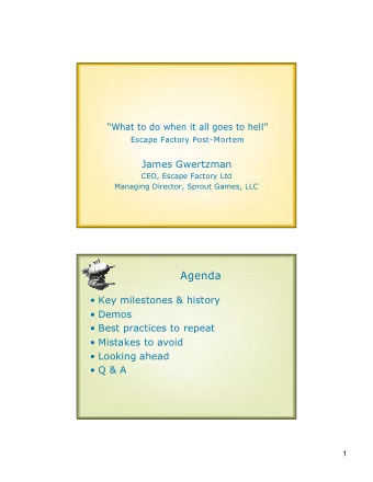 Agenda   Key milestones &amp; history   Demos   Best practices to repeat   Mistakes to