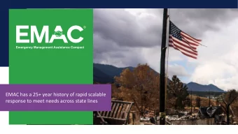 EMAC has a 25+ year history of rapid scalable  response to meet needs across state lines  EMAC