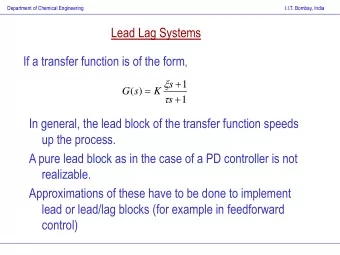 In general, the lead block of the transfer function speeds  up the process.  A pure lead block as