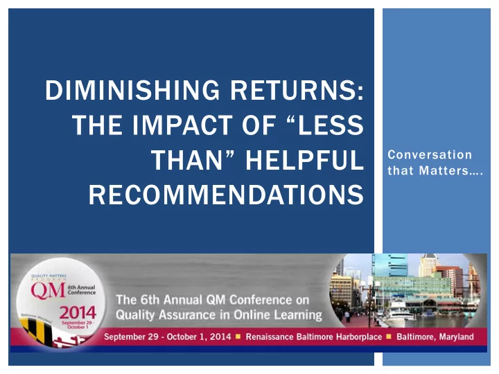 diminishing returns the impact of less than helpful