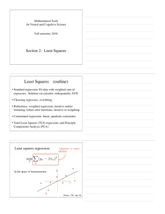 Least Squares  (outline)   Standard regression: Fit data with weighted sum of  regressors.