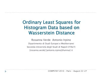 Ordinary Least Squares for  Histogram Data based on  Wasserstein Distance  Rosanna Verde  Antonio