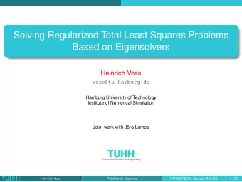Solving Regularized Total Least Squares Problems  Based on Eigensolvers  Heinrich Voss