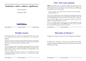 First: Past exam question HMMs are sometimes used for chunking : identifying short sequences of