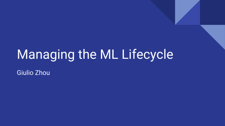 managing the ml lifecycle