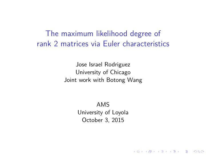 the maximum likelihood degree of rank 2 matrices via
