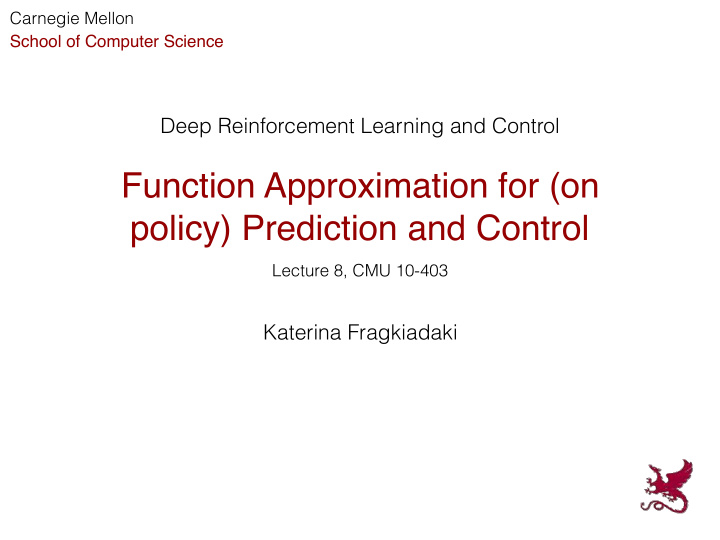 function approximation for on policy prediction and