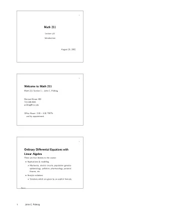 Math 211  Math 211  Lecture #1  Introduction  August 26, 2002  2  Welcome to Math 211  Welcome to