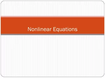 Nonlinear Equations   = 40 /  How can we  solve these  equations?  Spring force: