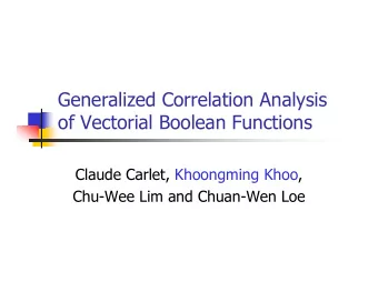 Generalized Correlation Analysis  of Vectorial Boolean Functions  Claude Carlet, Khoongming Khoo,