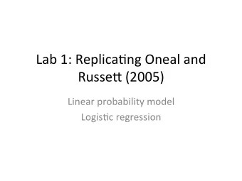 Lab  1:  Replica-ng  Oneal  and    Russe4  (2005)    Linear  probability