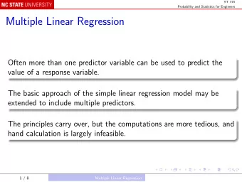 Multiple Linear Regression  Often more than one predictor variable can be used to predict the