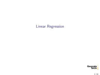 Linear Regression  1 / 10  The Linear Model  So far weve dealt with classification, where the