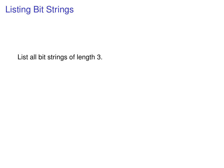 listing bit strings