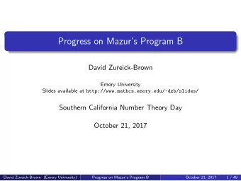 Progress on Mazurs Program B  David Zureick-Brown  Emory University Slides available at