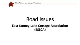 Road Is  Issues  East Stoney Lake Cottage Association  (ESLCA)  Where is ESLCA? We had an AGM from