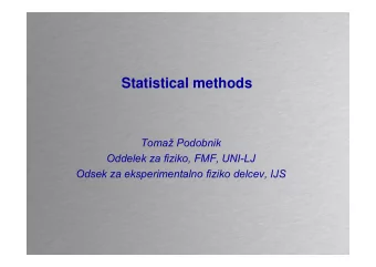 Statistical methods  Toma Podobnik  Oddelek za fiziko, FMF, UNI-LJ  ,  ,  Odsek za