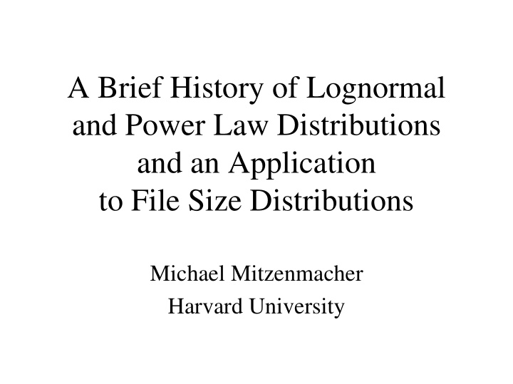 a brief history of lognormal and power law distributions