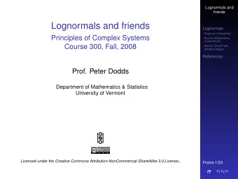 Lognormals and friends  Lognormals  Empirical Confusability  Principles of Complex Systems  Random