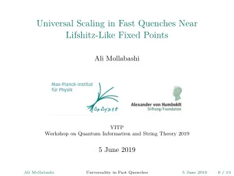 Universal Scaling in Fast Quenches Near  Lifshitz-Like Fixed Points  Ali Mollabashi  YITP  Workshop