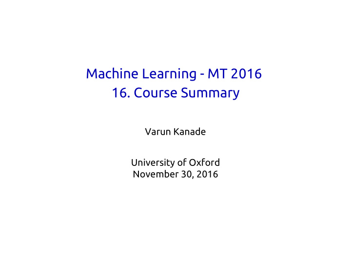 machine learning mt 2016 16 course summary