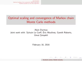 Optimal scaling and convergence of Markov chain  Monte Carlo methods  Alain Durmus  Joint work