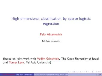 High-dimensional classification by sparse logistic  regression  Felix Abramovich  Tel Aviv
