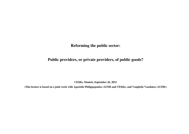 reforming the public sector public providers or private