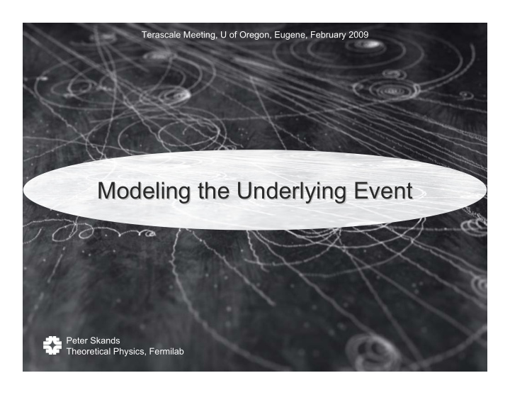 modeling the underlying event modeling the underlying